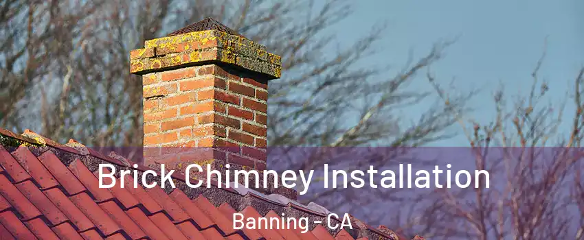  Brick Chimney Installation Banning - CA