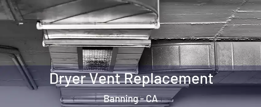  Dryer Vent Replacement Banning - CA
