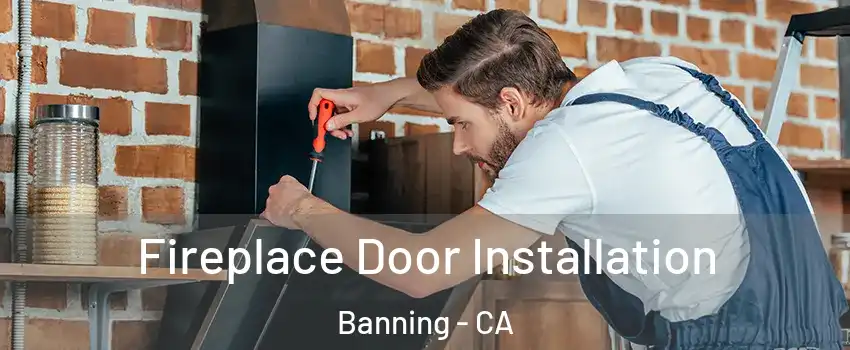  Fireplace Door Installation Banning - CA