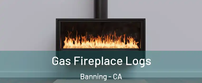  Gas Fireplace Logs Banning - CA