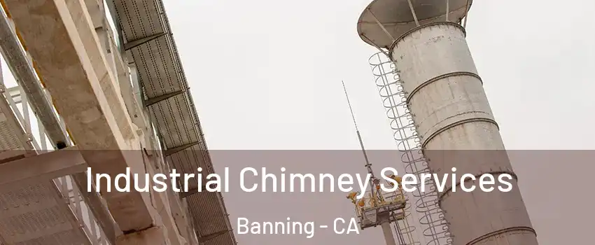  Industrial Chimney Services Banning - CA