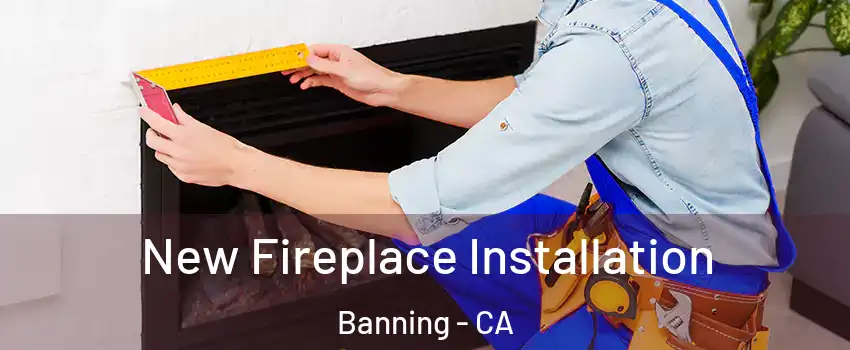  New Fireplace Installation Banning - CA